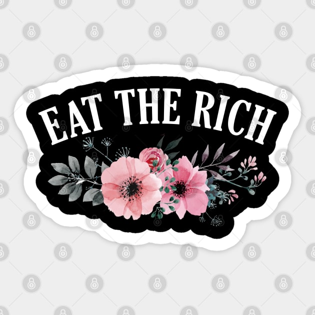 Eat The Rich Floral Sticker by giovanniiiii